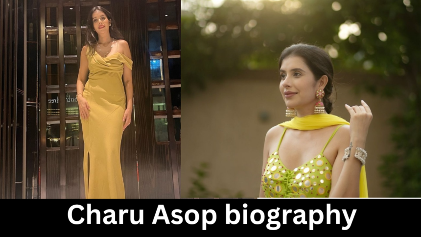 Charu Asop biography