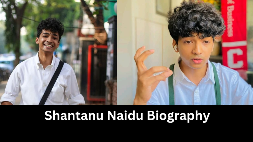 Shantanu Naidu Biography