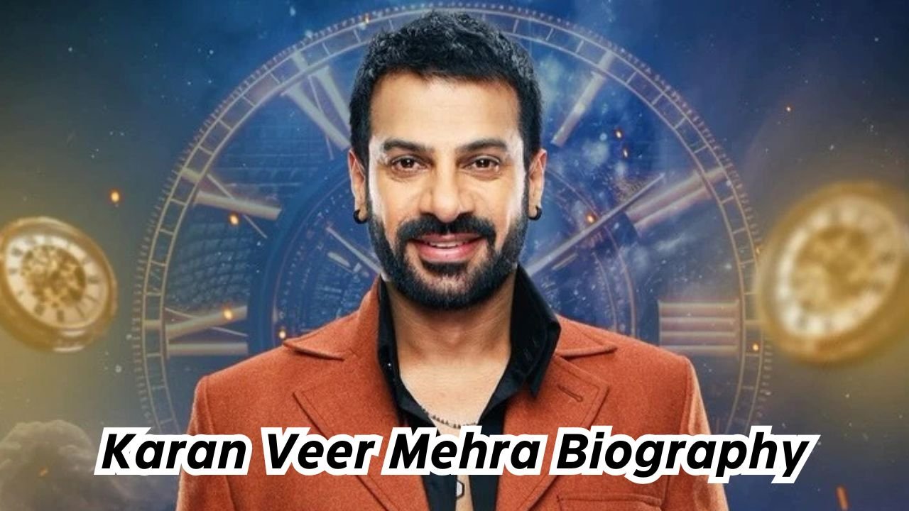 Karan Veer Mehra Biography