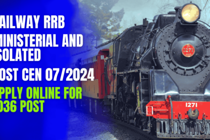 Railway RRB Ministerial and Isolated Post CEN 07/2024 Apply Online