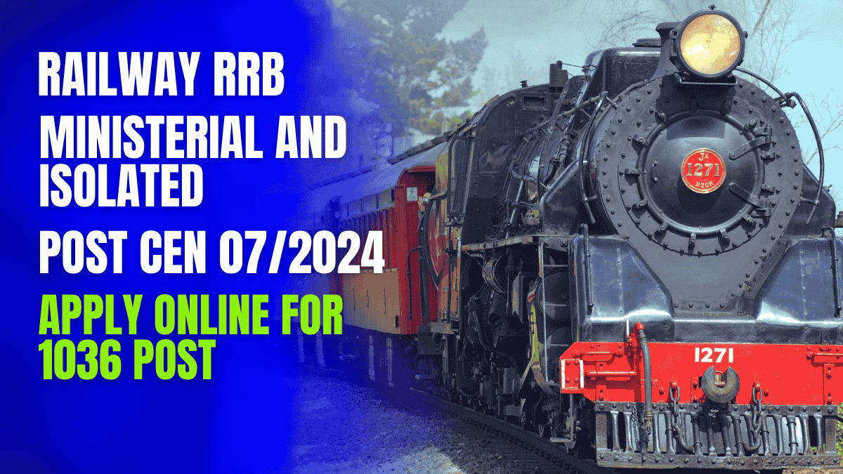 Railway RRB Ministerial and Isolated Post CEN 07/2024 Apply Online