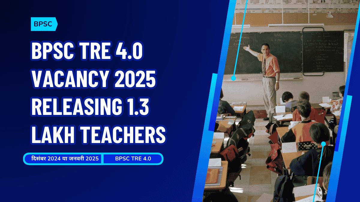 BPSC TRE 4.0 Vacancy 2025 Releasing 1.3 Lakh Teachers