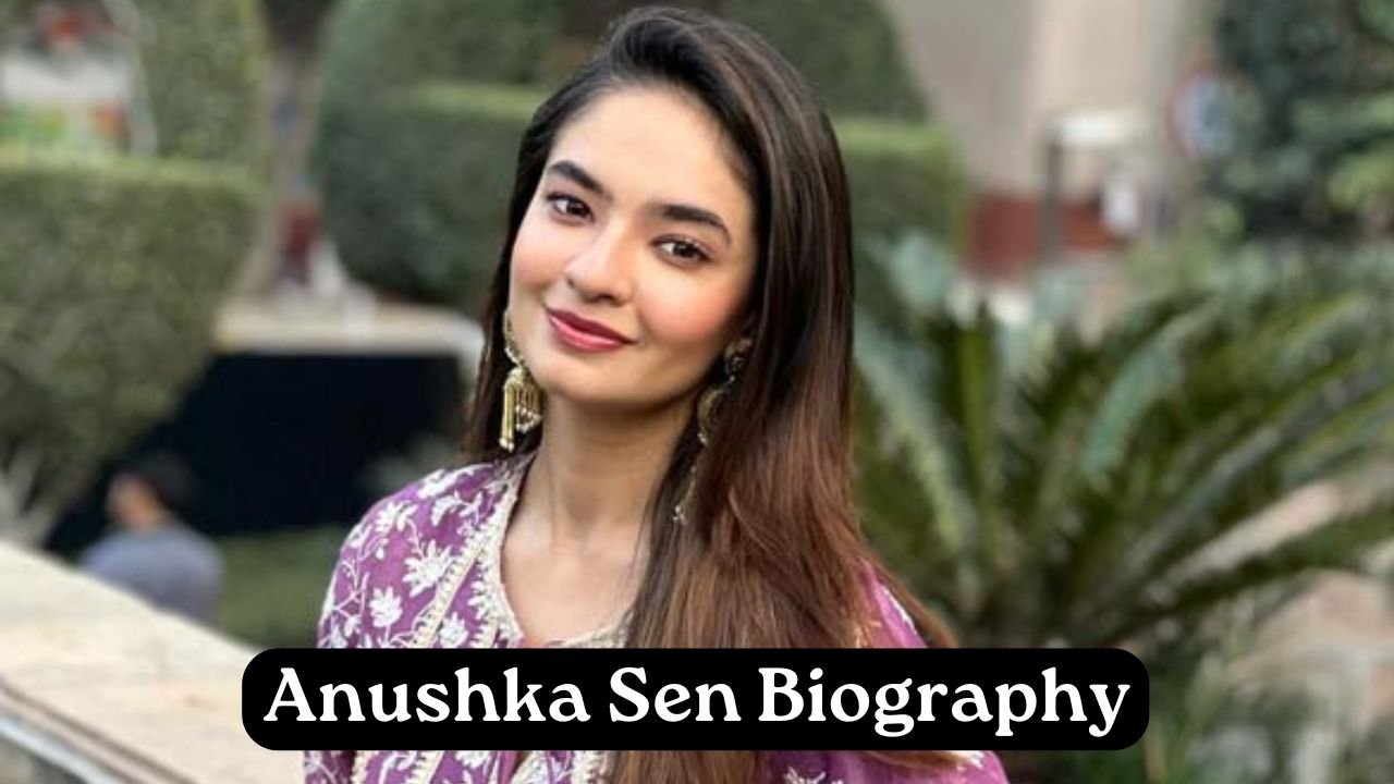 Anushka Sen Biography