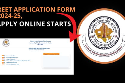 REET 2024: REET Application Form 2024-25, Apply Online Starts