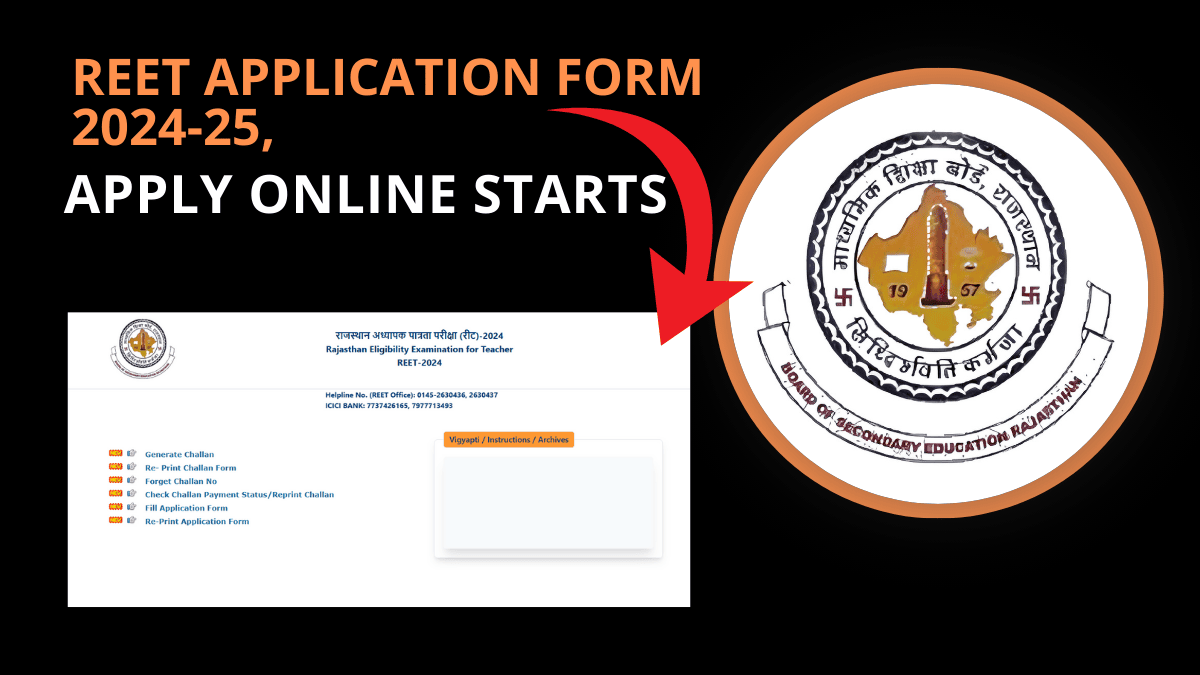 REET 2024: REET Application Form 2024-25, Apply Online Starts