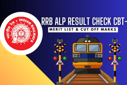 RRB ALP Result 2024: RRB ALP Result Check CBT 1 Merit List & Cut Off Marks