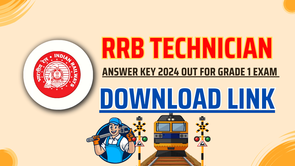 RRB Technician Answer Key 2024 Out for Grade 1 Exam, Download Link