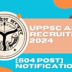 UPPSC AE Recruitment 2024 [604 Post] Notification OUT