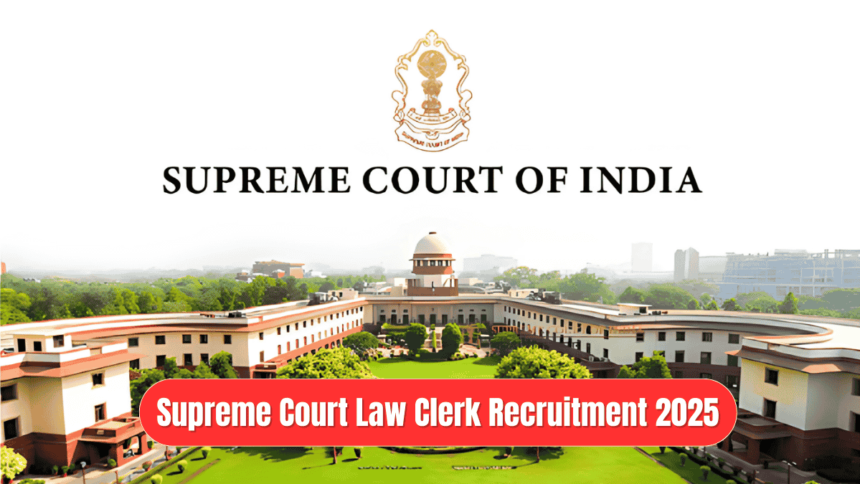 Supreme Court Law Clerk Recruitment 2025