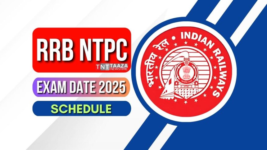 RRB NTPC Exam Date 2025