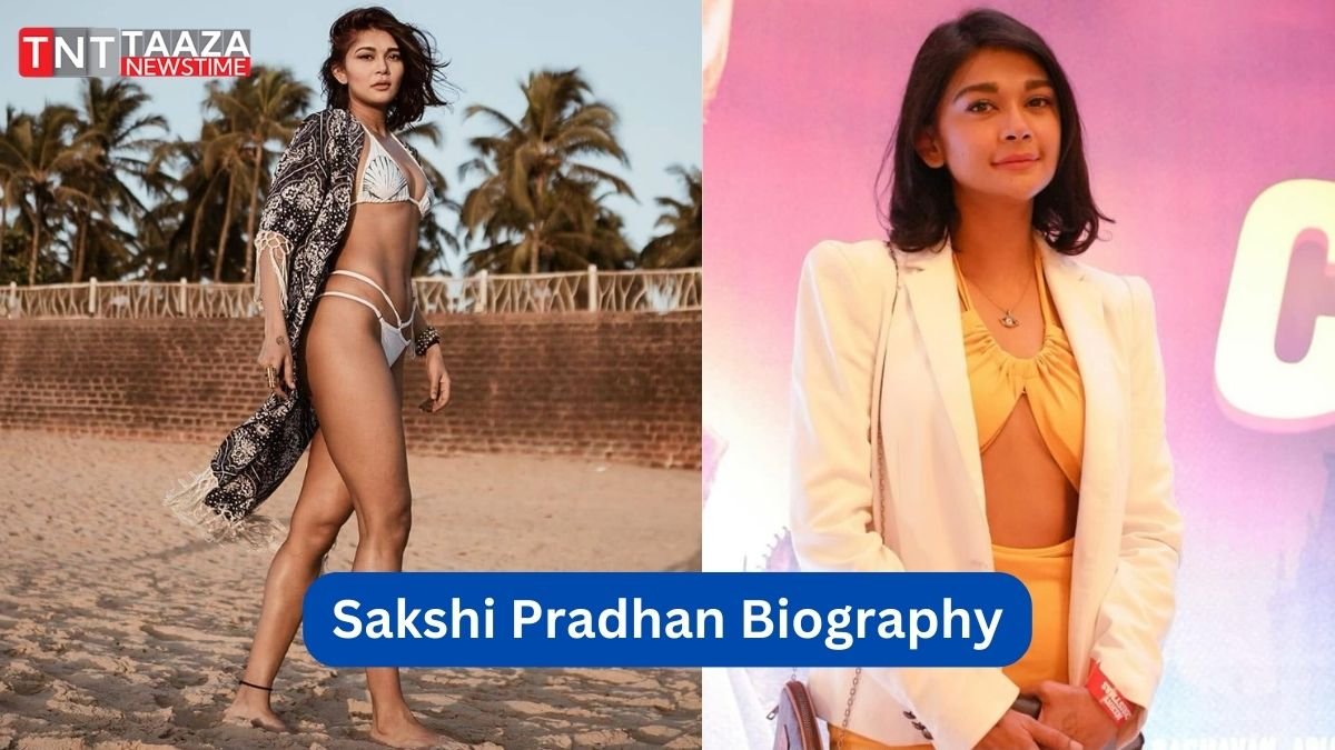 Sakshi Pradhan Biography
